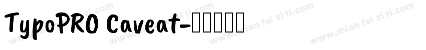 TypoPRO Caveat字体转换